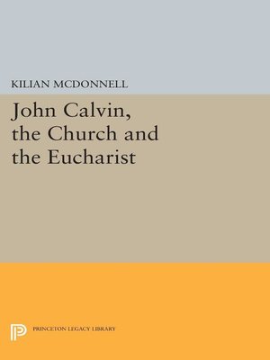 cover image of John Calvin, the Church and the Eucharist